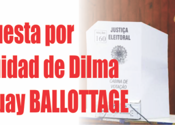 Brasil apuesta por la continuidad de Dilma y en Uruguay BALLOTTAGE