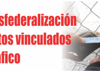 DEBATE: Desfederalización de los delitos vinculados al narcotráfico
