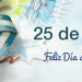 25 de Mayo: Día de la Revolución de Mayo