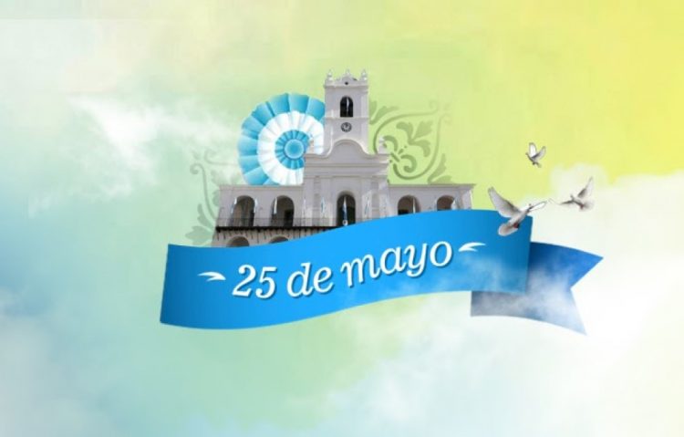 25 de mayo: ¡Feliz Día de la Patria!
